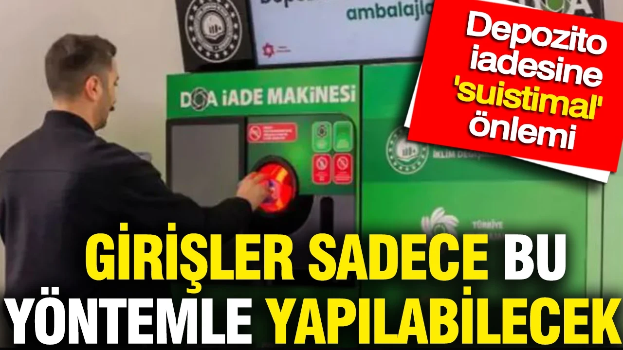 Depozito iadesine 'suistimal' önlemi: Girişler sadece bu yöntemle yapılabilecek