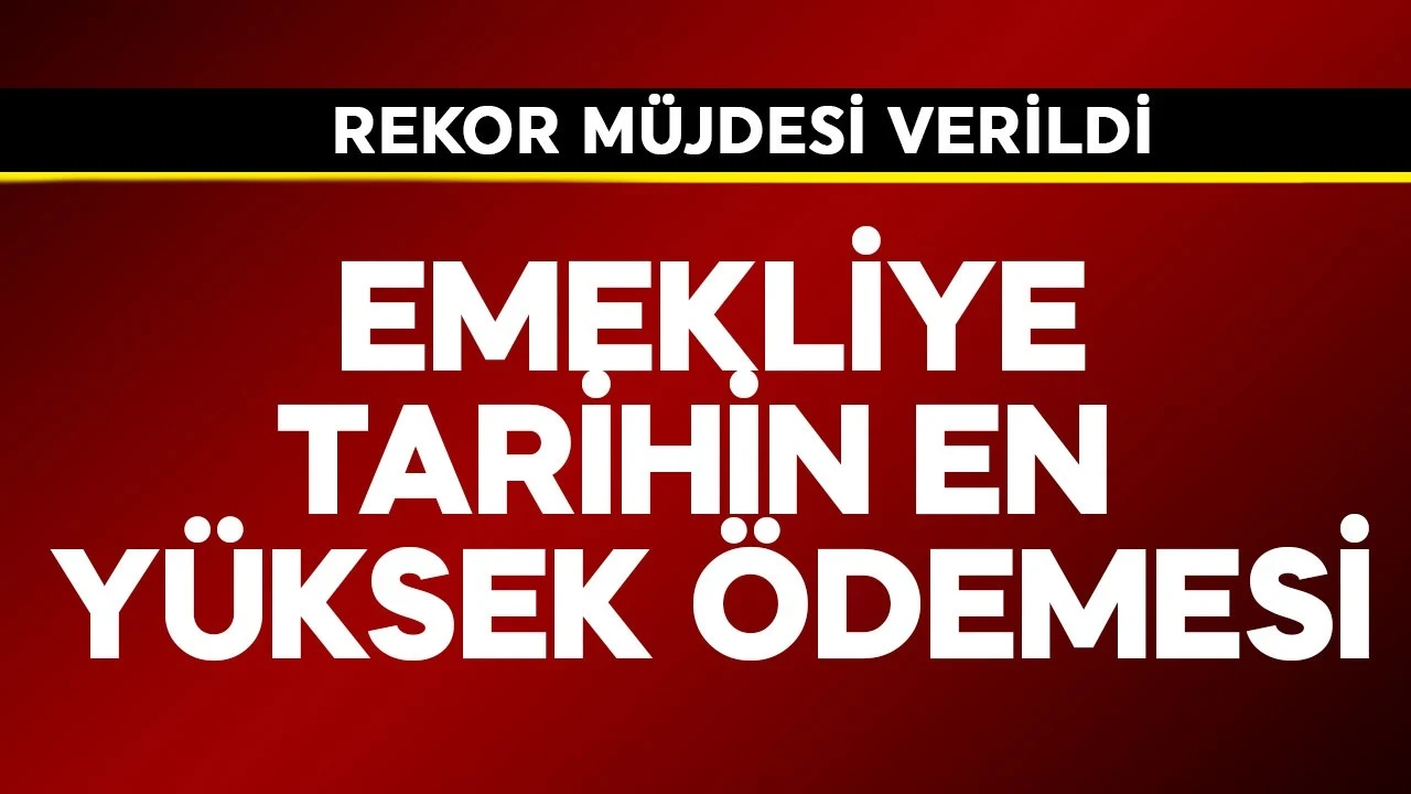 Emekliye rekor müjdesi geldi! Tarihin en yüksek ödemesi
