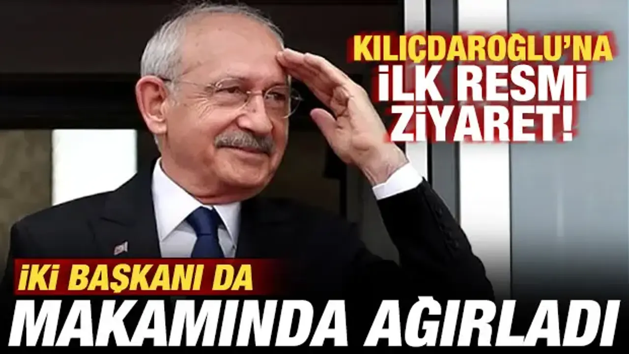 Kılıçdaroğlu'na ilk resmi ziyaret! İki başkanı da makamında ağırladı