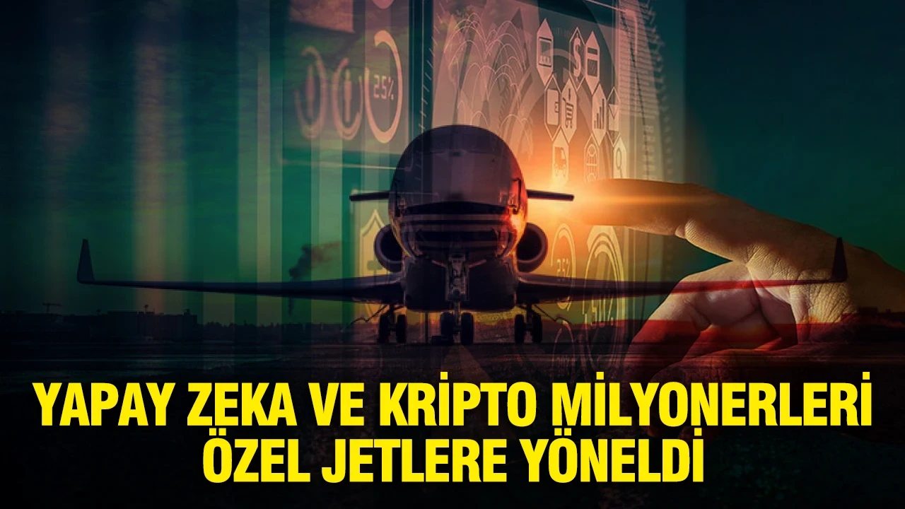 Yapay zeka ve kripto milyonerleri özel jetlere yöneldi