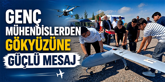 Genç Mühendislerden Gökyüzüne Güçlü Mesaj
