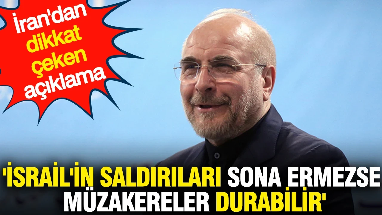 'İsrail'in saldırıları sona ermezse müzakereler durabilir' İran'dan dikkat çeken açıklama