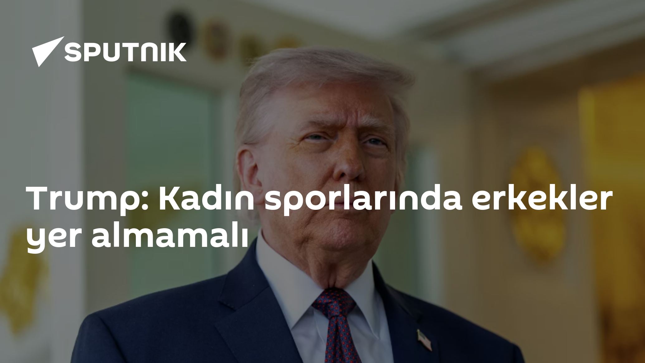 Trump: Kadın sporlarında erkekler yer almamalı