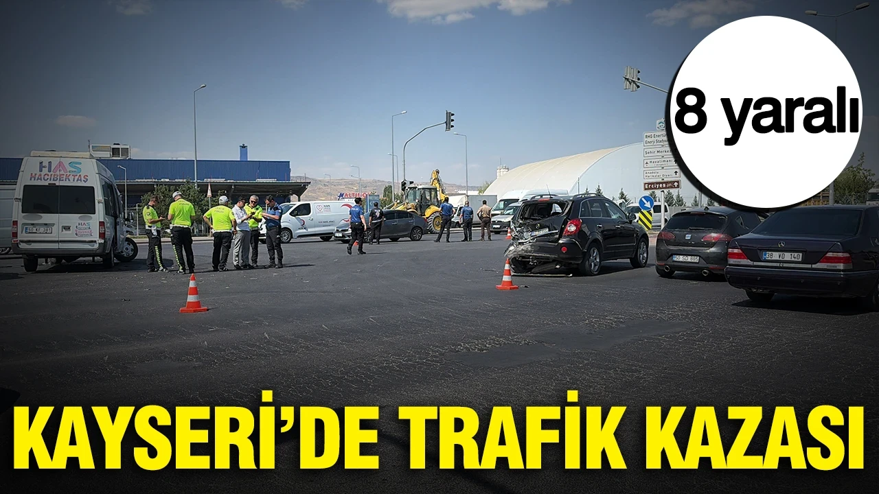 Kayseri’de trafik kazası: 8 yaralı