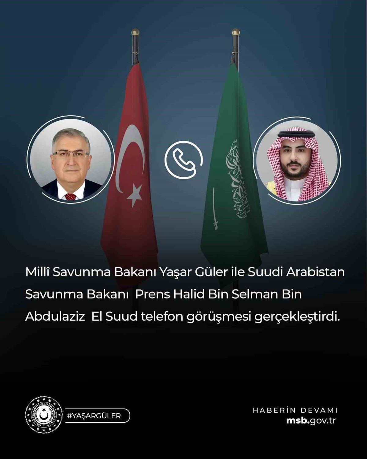 Bakan Güler, Suudi Arabistan Savunma Bakanı El Suud ile görüştü