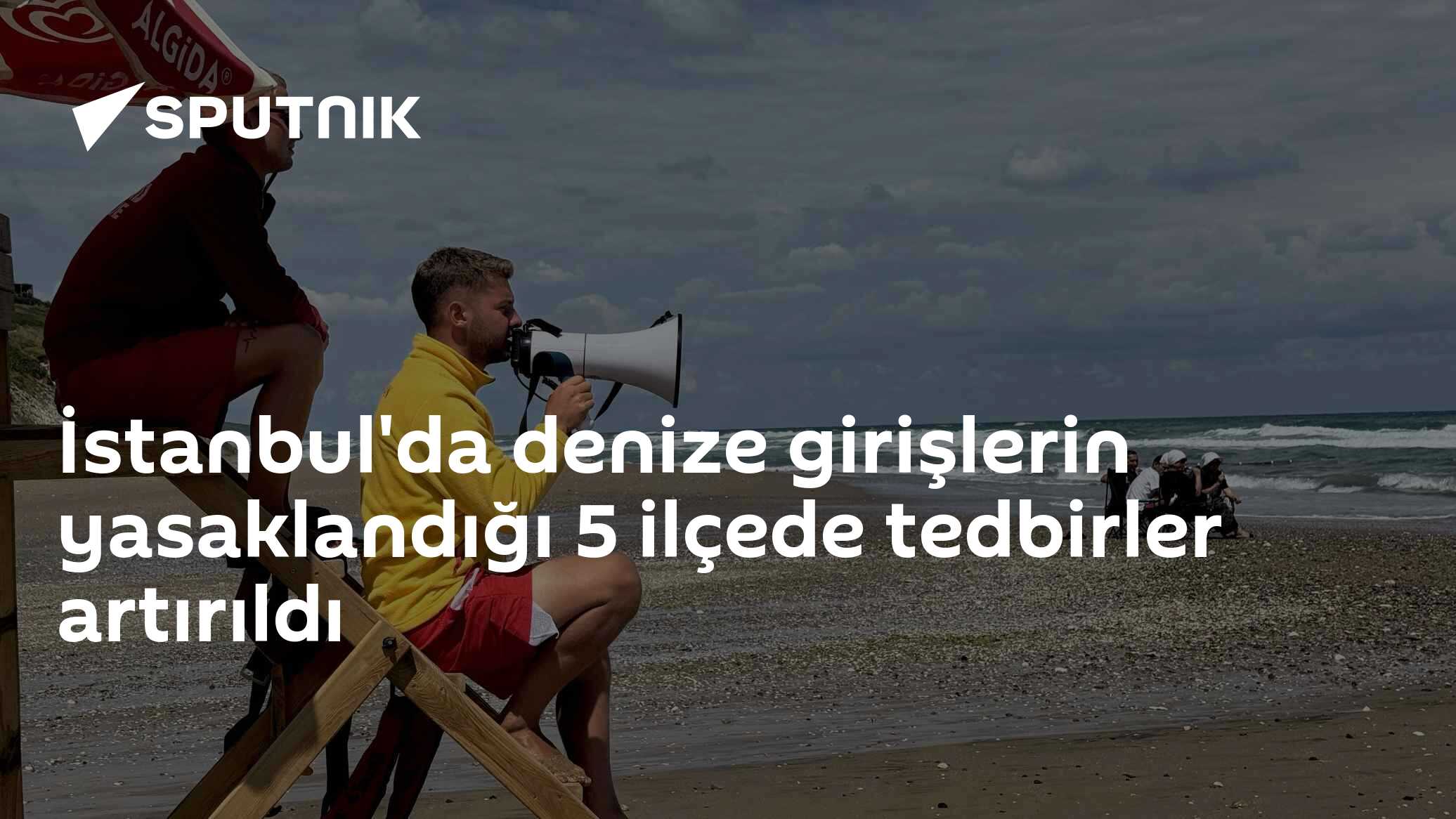 İstanbul'da denize girişlerin yasaklandığı 5 ilçede tedbirler artırıldı