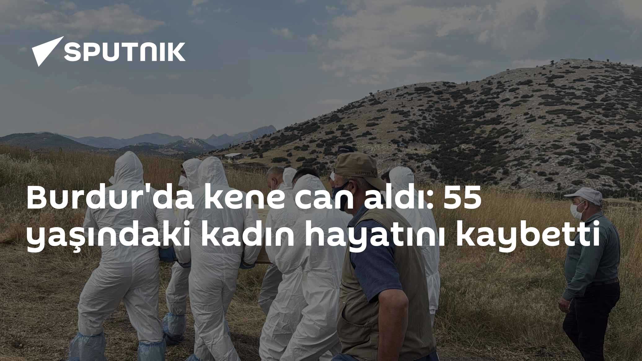 Burdur'da kene can aldı: 55 yaşındaki kadın hayatını kaybetti
