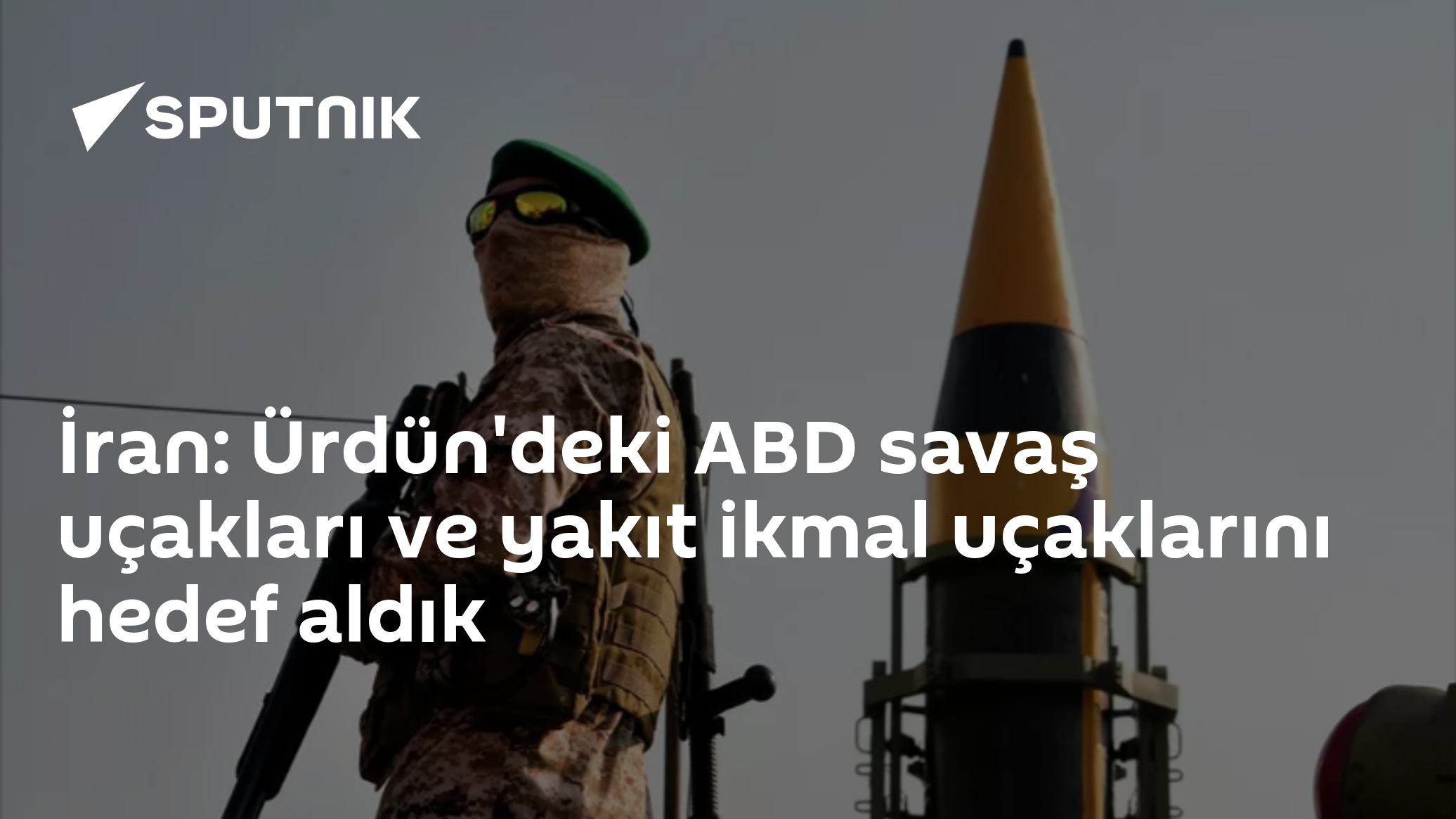 İran: Ürdün'deki ABD savaş uçakları ve yakıt ikmal uçaklarını hedef aldık
