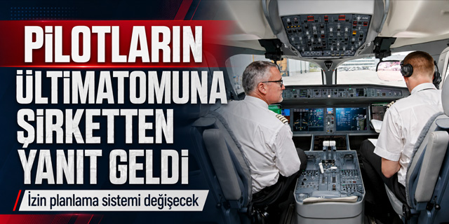 Pilotların ültimatomuna havayolundan yanıt geldi