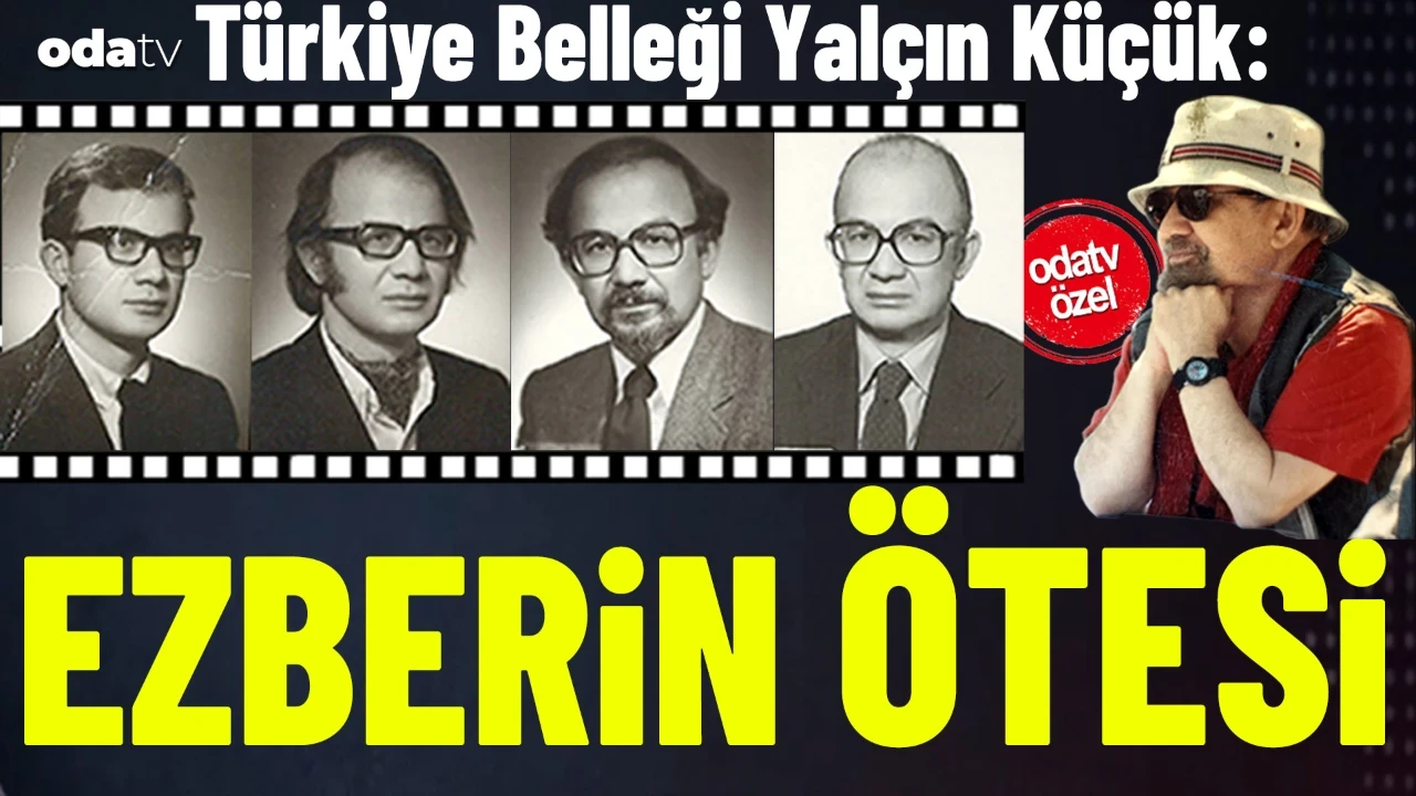 Yakınları Anlattı: Yalçın Küçük’ün Sıradışı Yaşamı 23 Temmuz’da Odatv’de