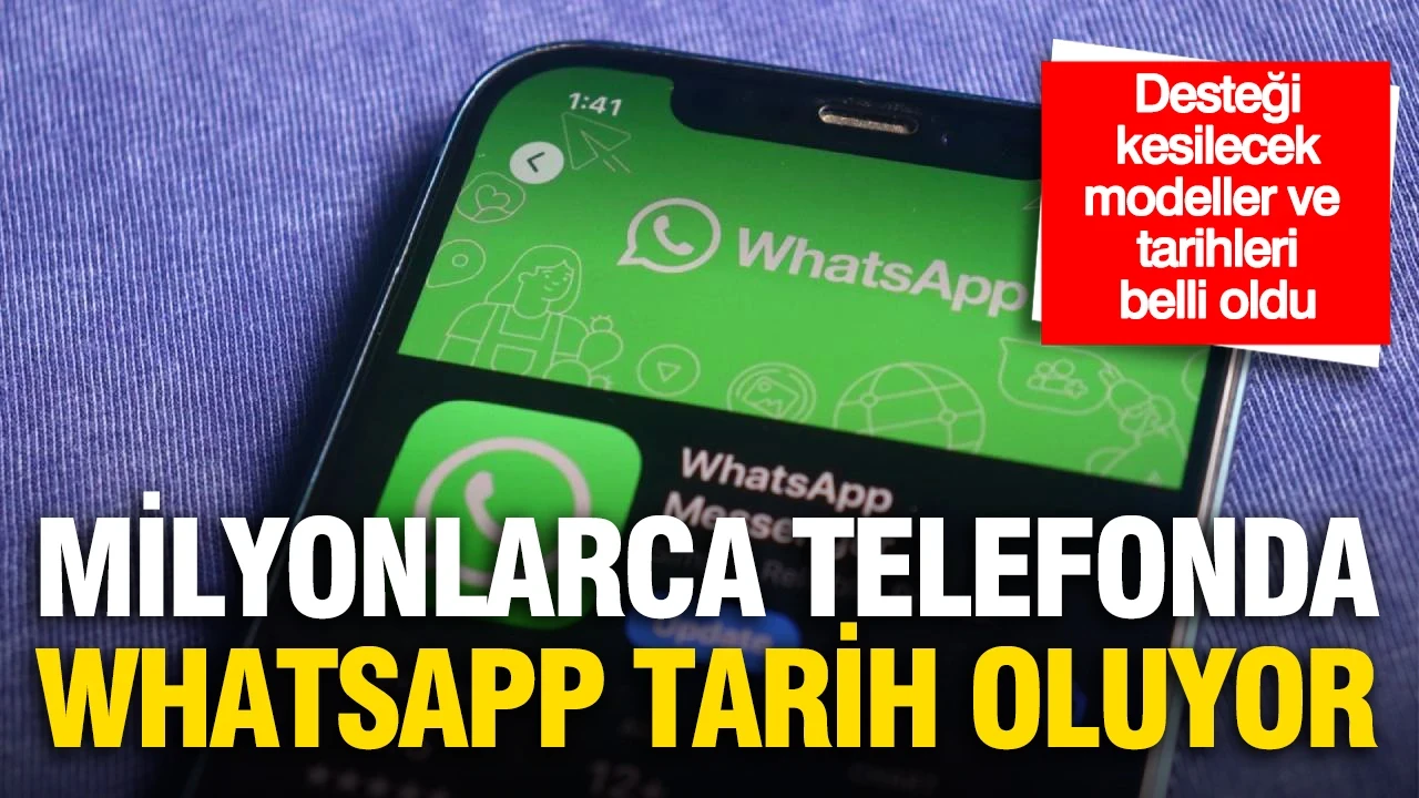 Milyonlarca telefonda WhatsApp tarih oluyor: İşte desteği kesilecek modeller ve son tarihler
