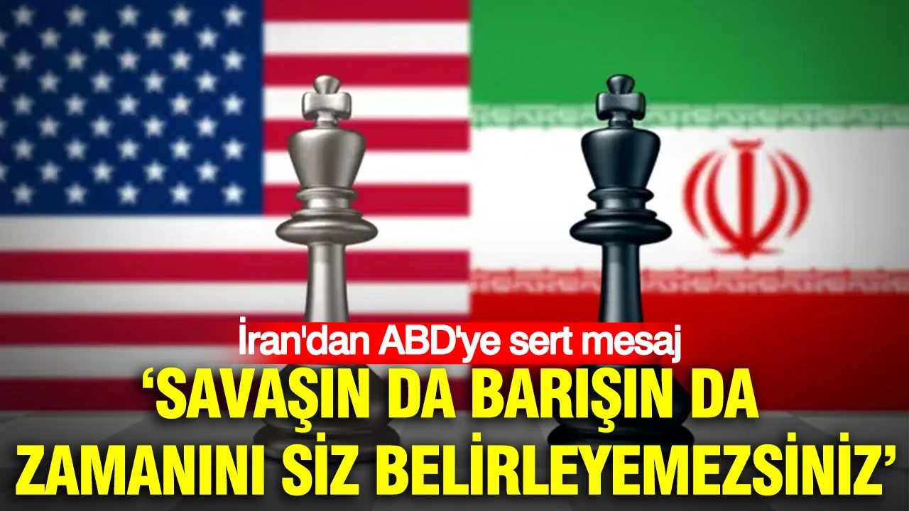 İran'dan ABD'ye sert mesaj: "Savaşın da barışın da zamanını siz belirleyemezsiniz"