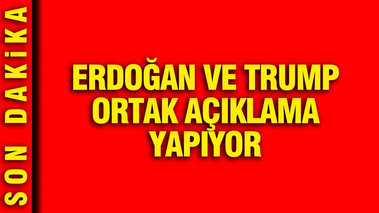 Erdoğan ve Trump ortak açıklama yapıyor