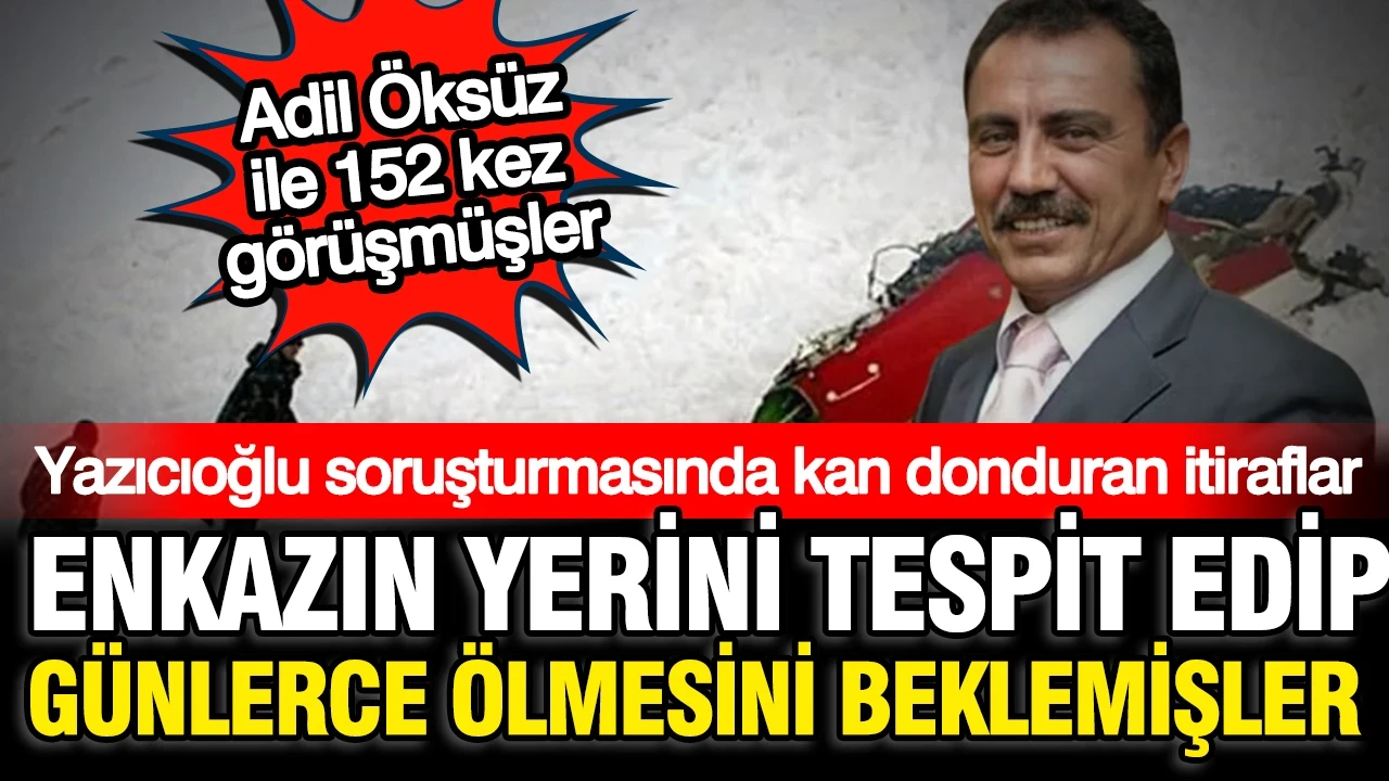 Muhsin Yazıcıoğlu davasında kan donduran itiraf: Enkazı bulup ölmesini beklemişler
