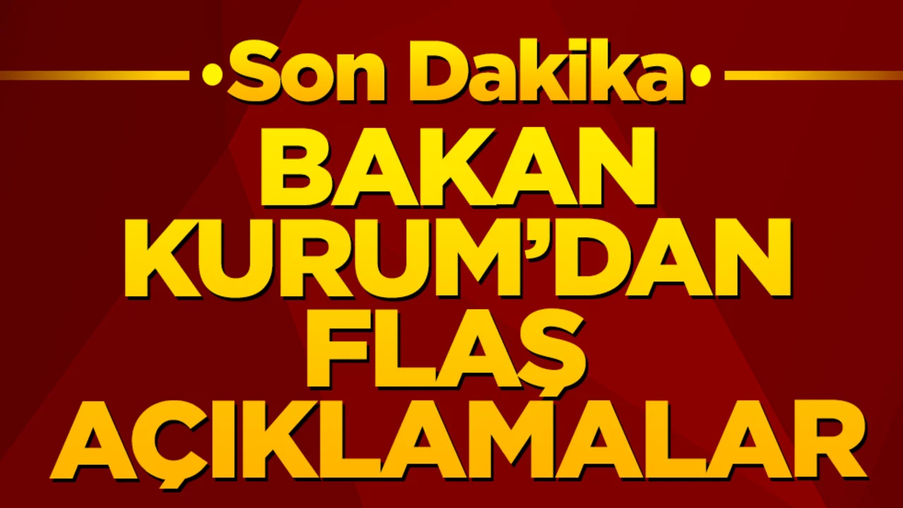 Son dakika! Bakan Kurum açıklama yapıyor