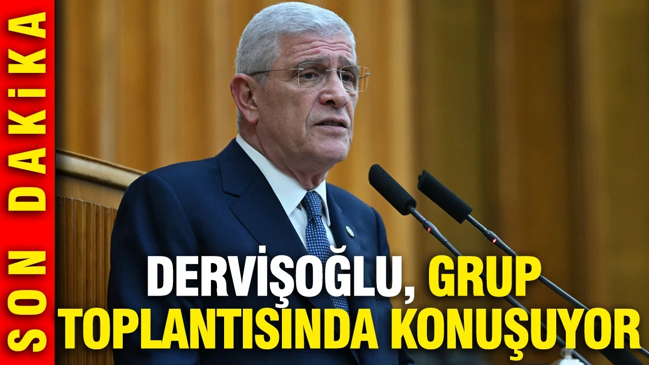 İYİ Parti lideri Dervişoğlu grup toplantısında konuşuyor