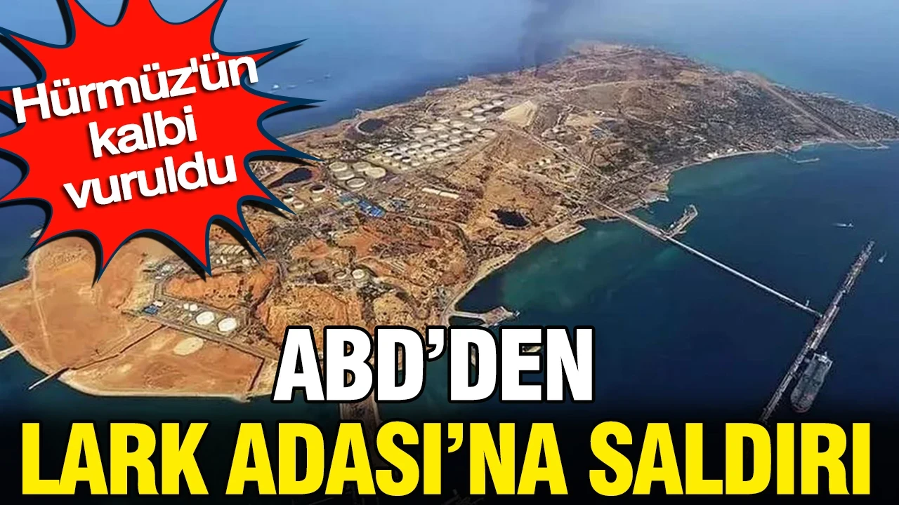 ABD'den Lark Adası'na saldırı: Hürmüz'ün kalbi vuruldu
