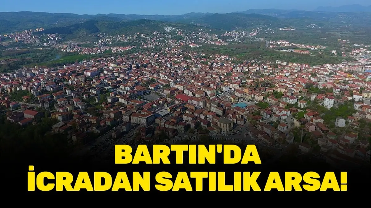 Bartın'da icradan satılık arsa!