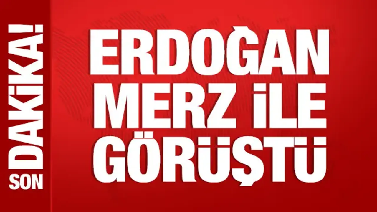 Cumhurbaşkanı Erdoğan, Almanya Şansölyesi Merz ile görüştü