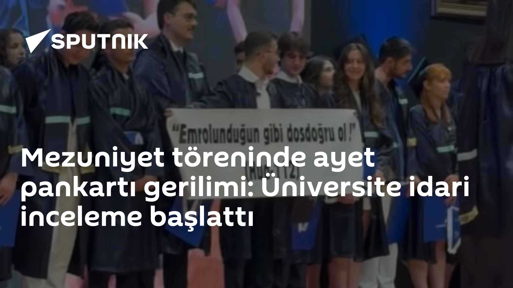 Mezuniyet töreninde ayet pankartı gerilimi: Üniversite idari inceleme başlattı