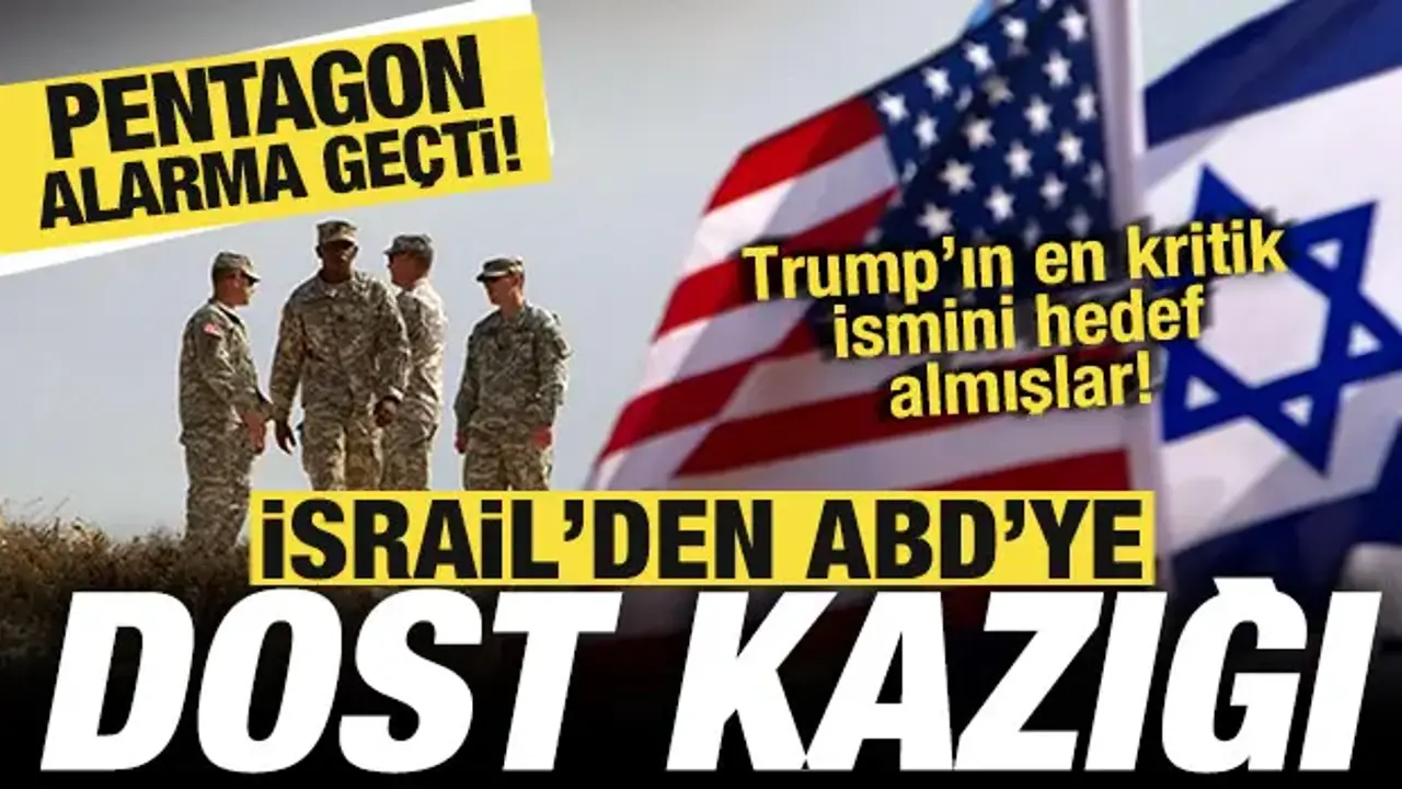 İsrail'den ABD'ye dost kazığı! Pentagon alarma geçti! Tansiyon yükseldi