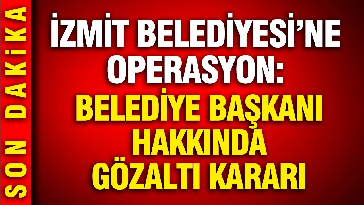 İzmit Belediyesi'ne operasyon: Belediye Başkanı Fatma Kaplan Hürriyet hakkında gözaltı kararı
