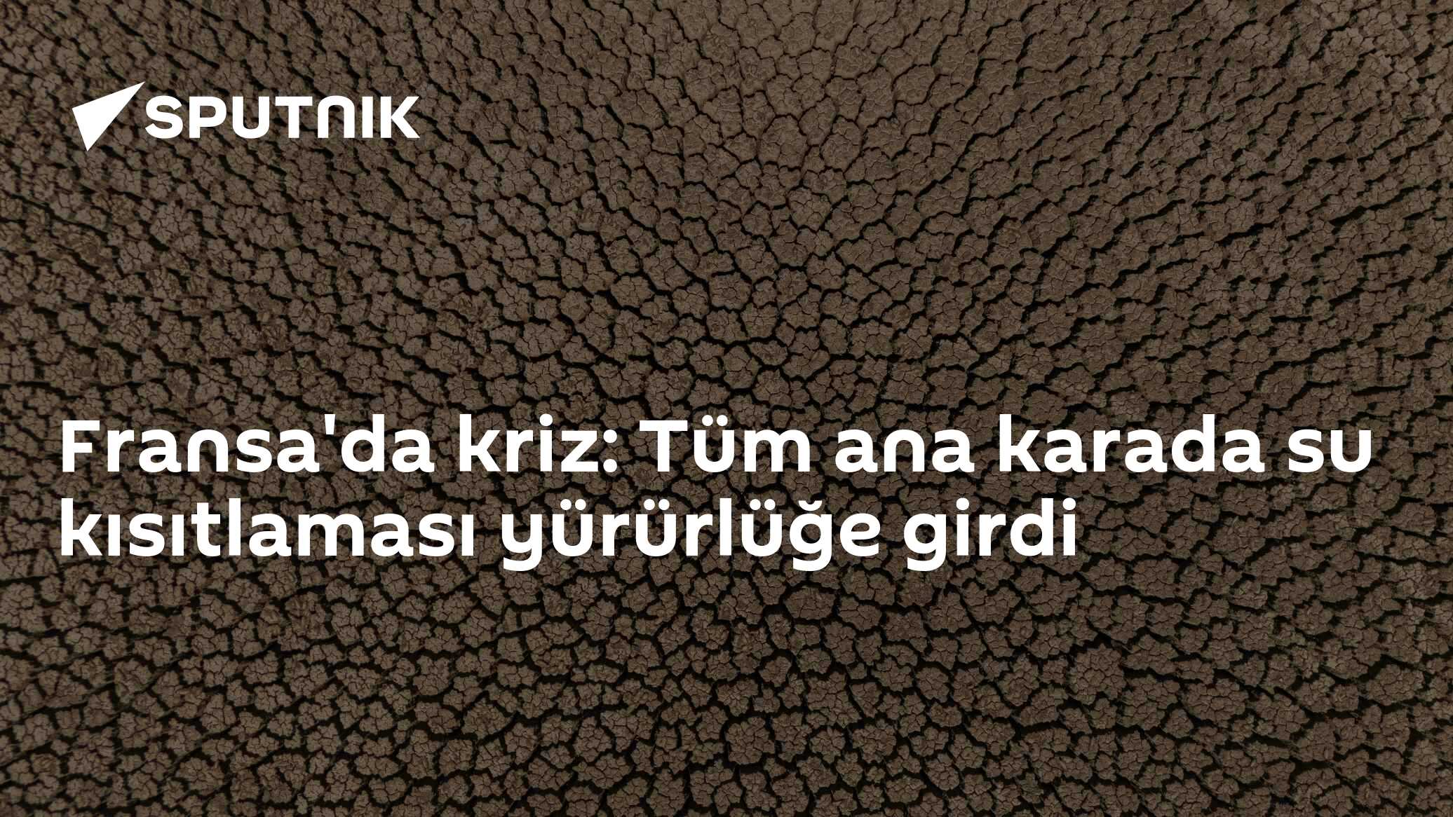 Fransa'da kriz: Tüm ana karada su kısıtlaması yürürlüğe girdi