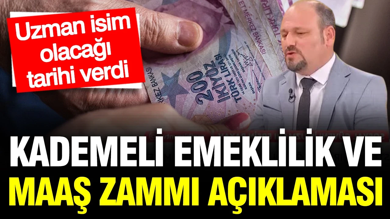 SGK uzmanı Ersin Bayav tarih verdi: Kademeli emeklilik ve maaş zammı açıklaması