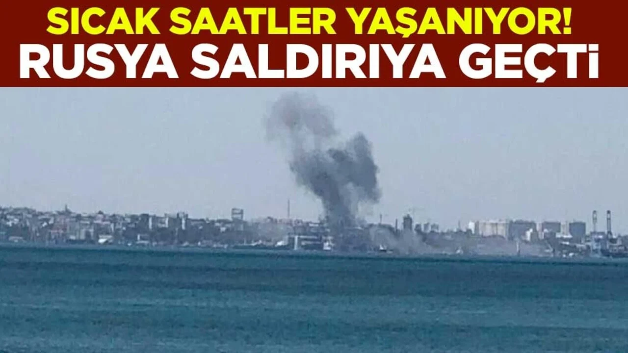 Sıcak saatler yaşanıyor! Rusya saldırıya geçti