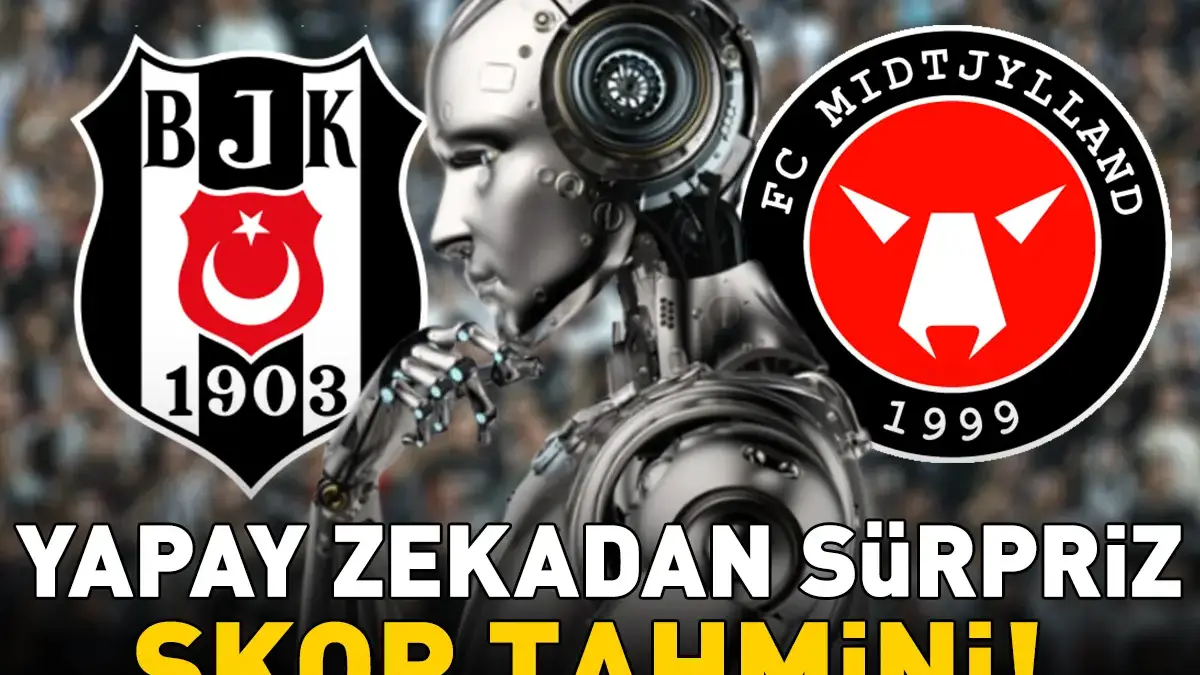 BEŞİKTAŞ - MİDTJYLLAND MAÇI KAÇ KAÇ BİTER? Yapay zekadan sürpriz skor tahmini!