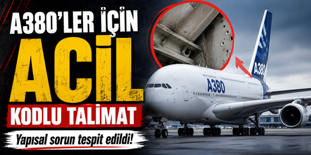 EASA'dan Airbus A380'lere Acil Kontrol Talimatı