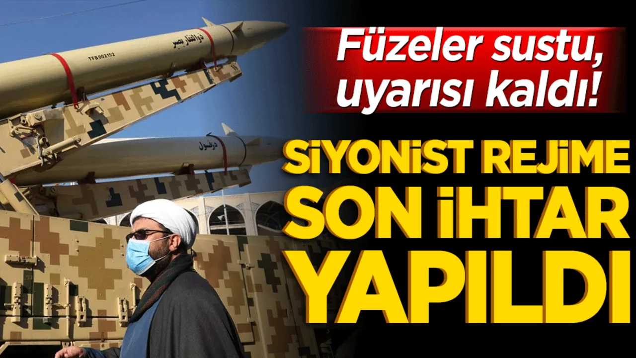 Füzeler sustu, uyarısı kaldı! Siyonist rejime son ihtar yapıldı!