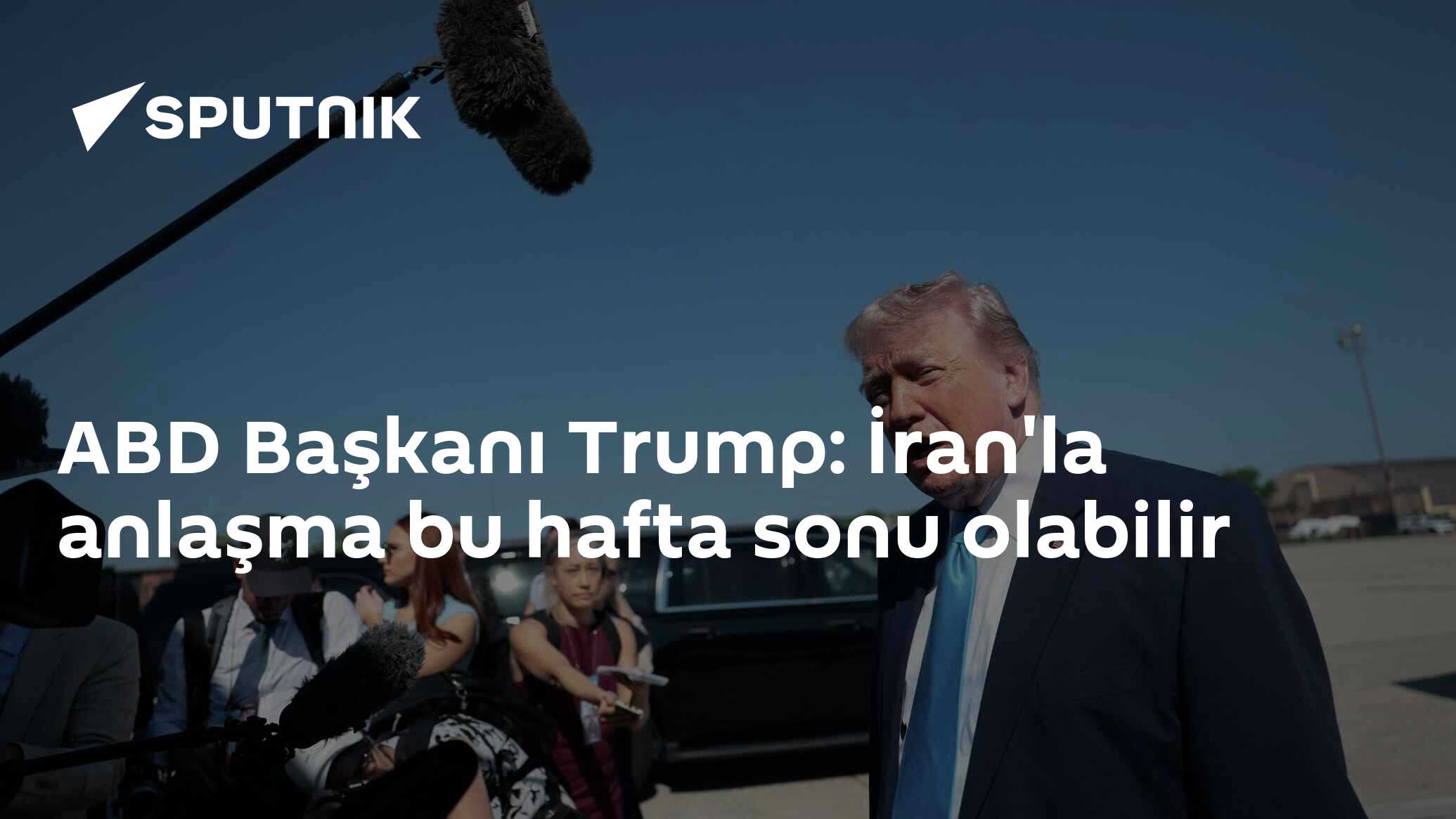 ABD Başkanı Trump: İran'la anlaşma bu hafta sonu olabilir