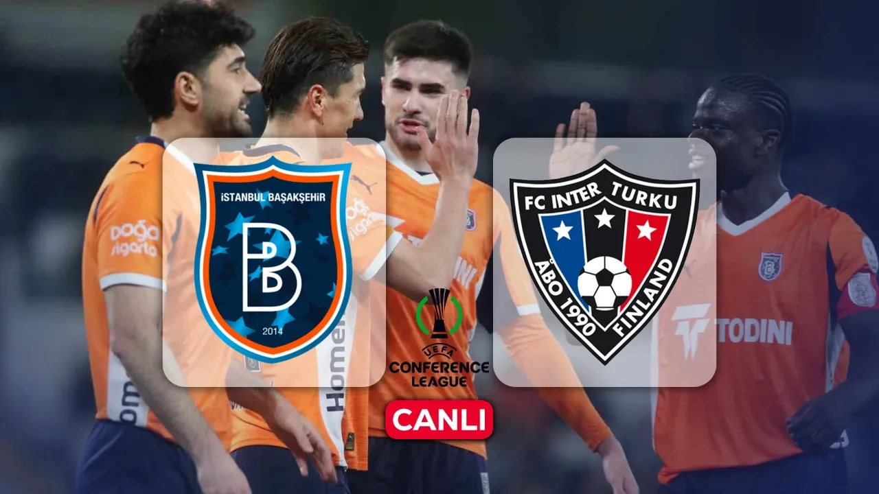Başakşehir maçı hangi kanalda? Konferans Ligi Inter Turku maçı başlıyor