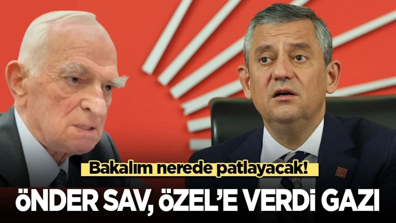 Bakalım nerede patlayacak! Önder Sav, Özel'e verdi gazı...