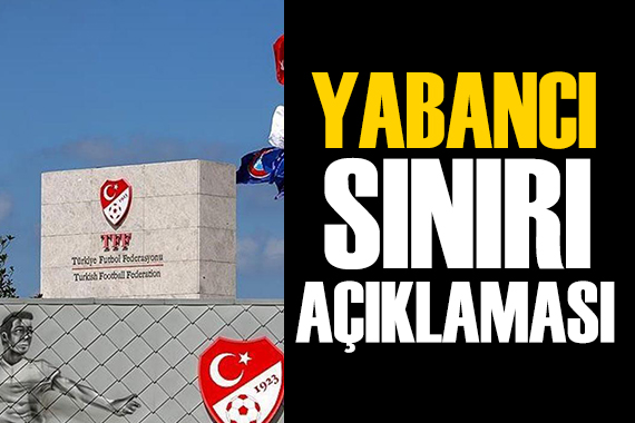 TFF'den yabancı oyuncu kuralı
