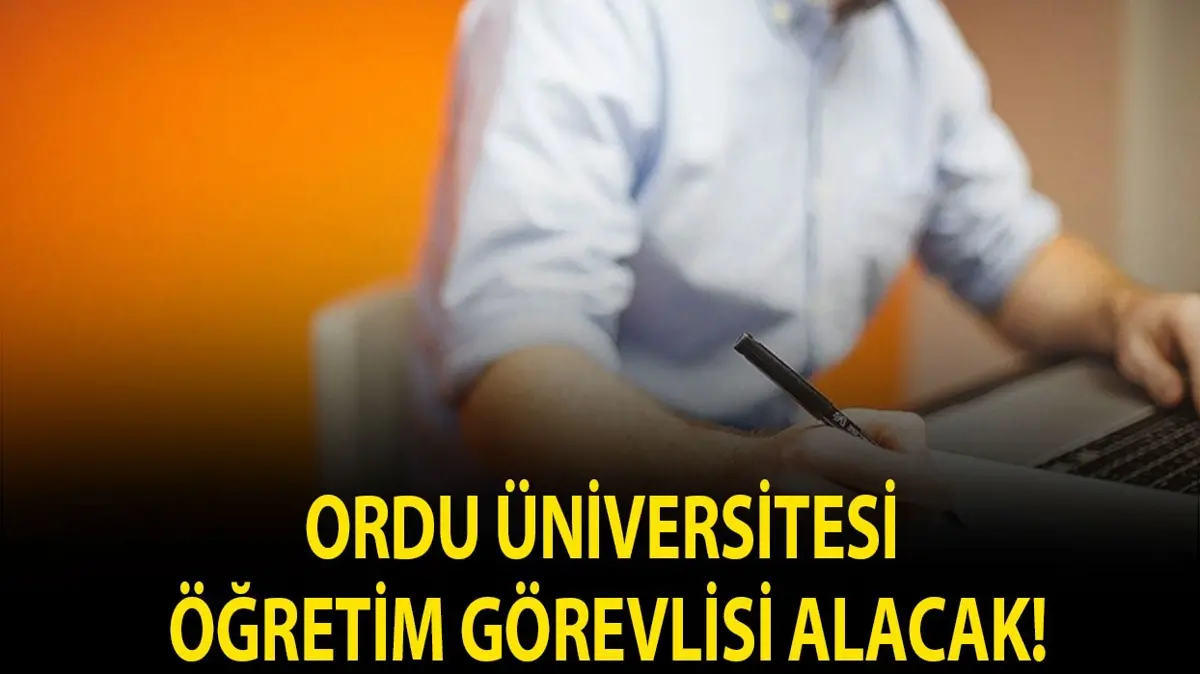 Ordu Üniversitesi Öğretim Görevlisi alacak!