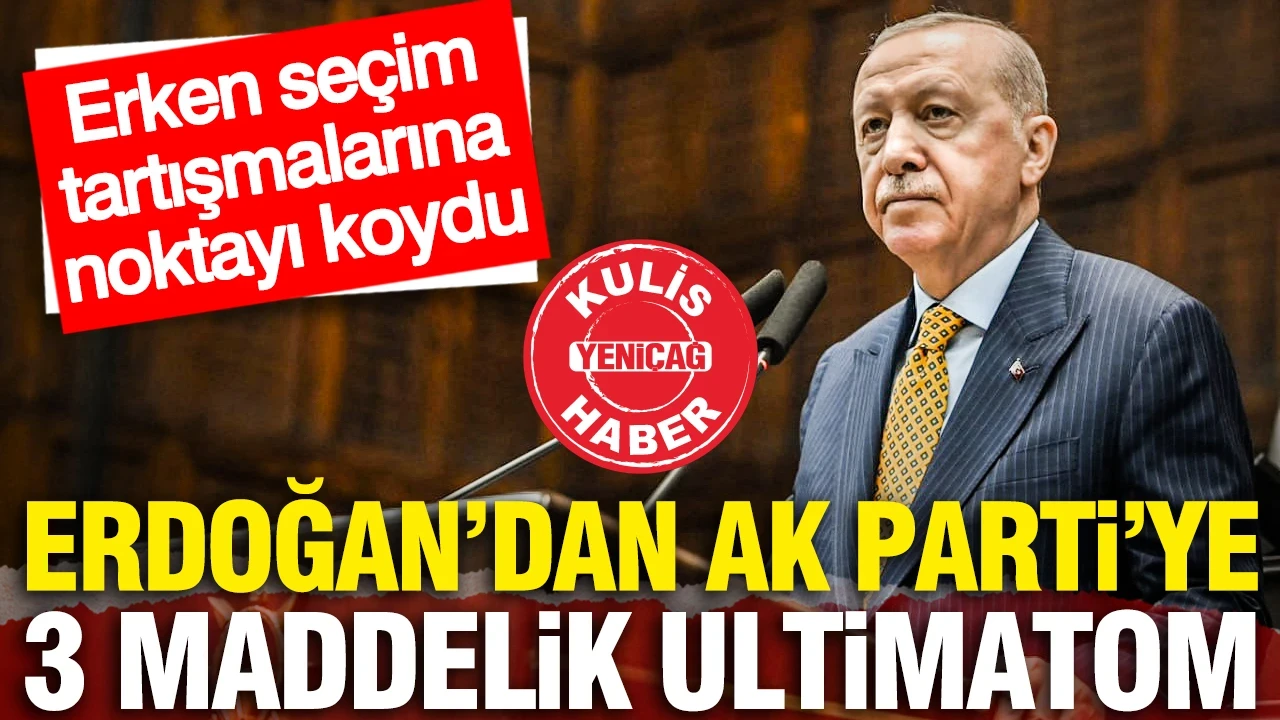 Erdoğan'dan parti içi krize sert müdahale: 3 maddelik ultimatom verdi