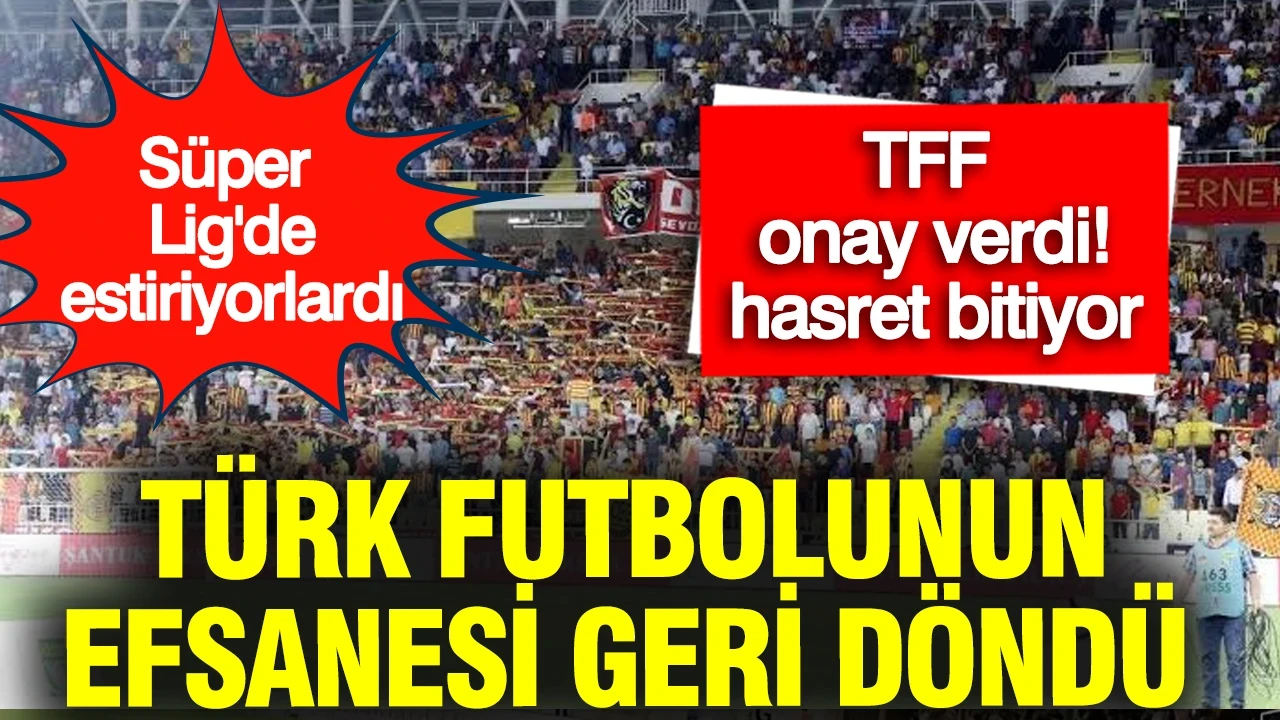 TFF onay verdi: Türk futbolunun efsanesi geri dönüyor! Hasret sona erdi