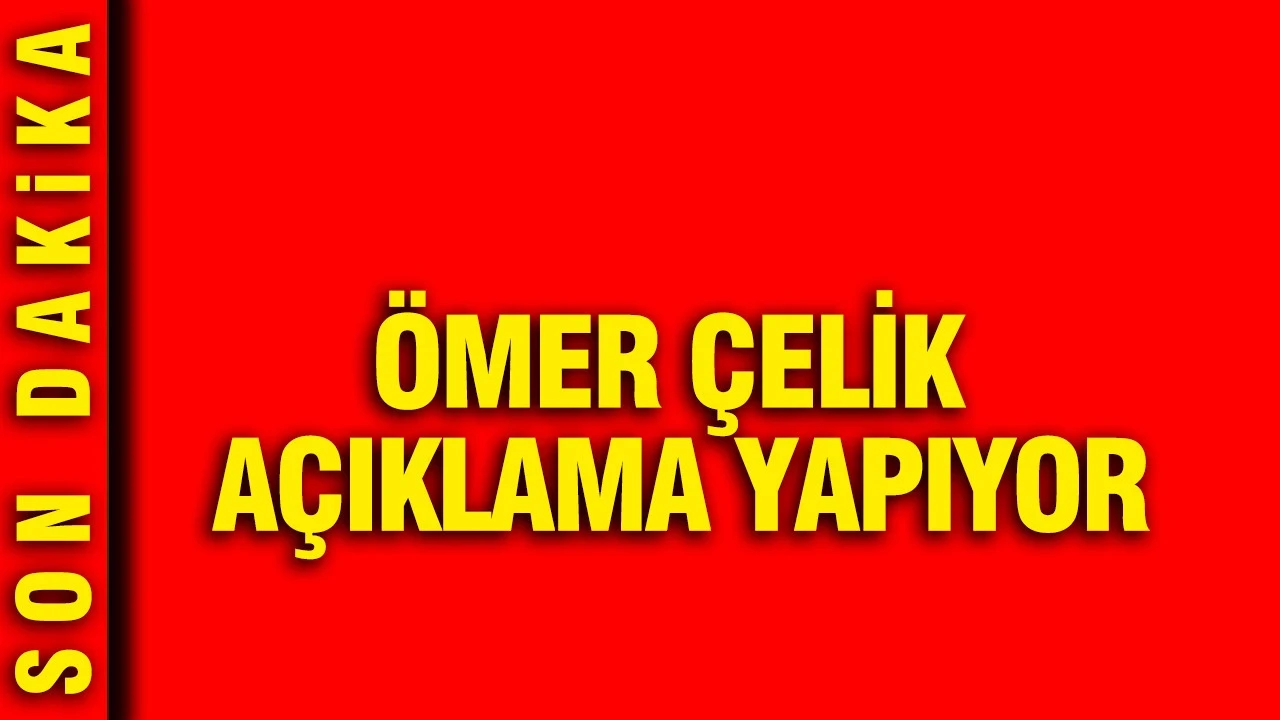 Ömer Çelik'ten 'Terörsüz Türkiye' mesajı: Süreçte mesele yeni başlıyor
