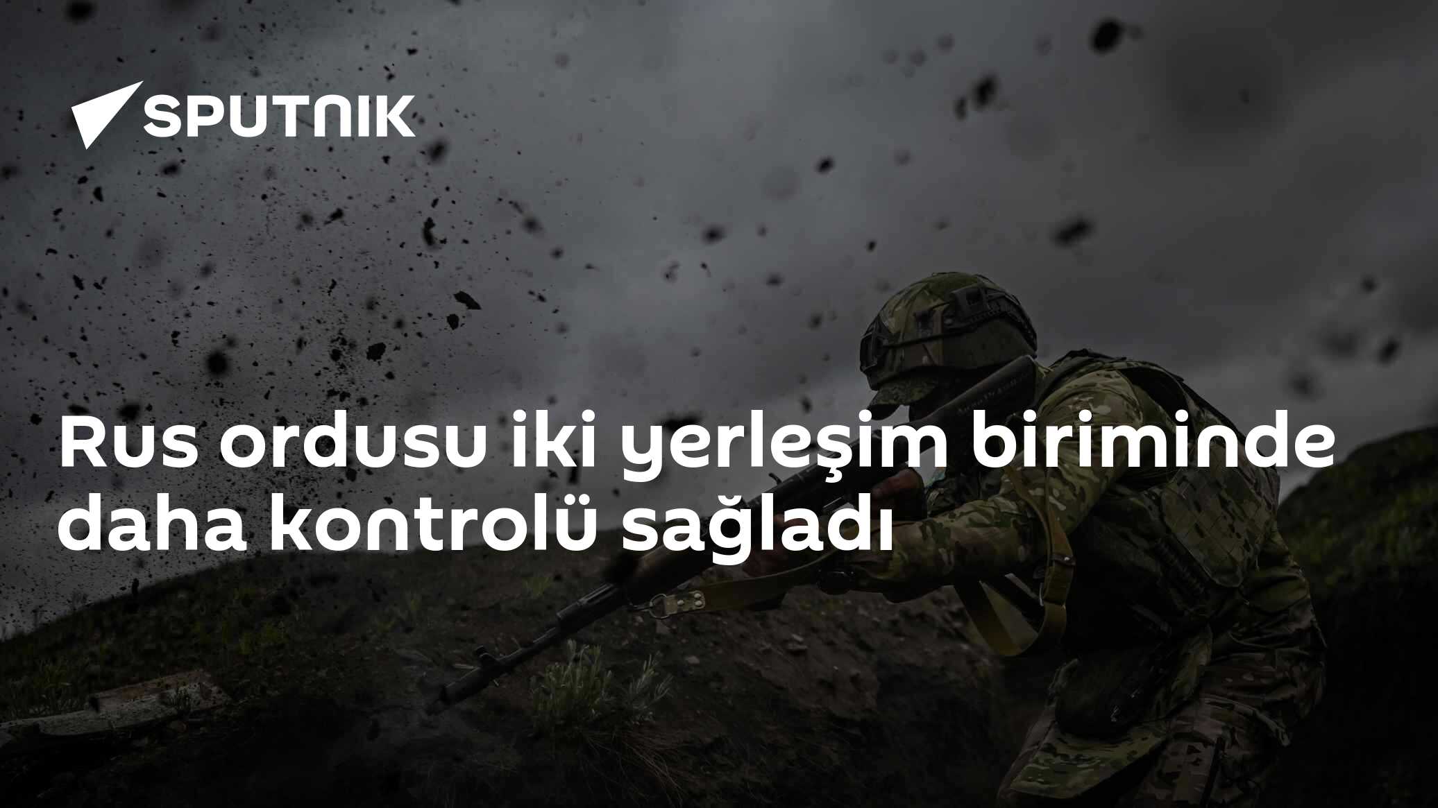 Rus ordusu iki yerleşim biriminde daha kontrolü sağladı
