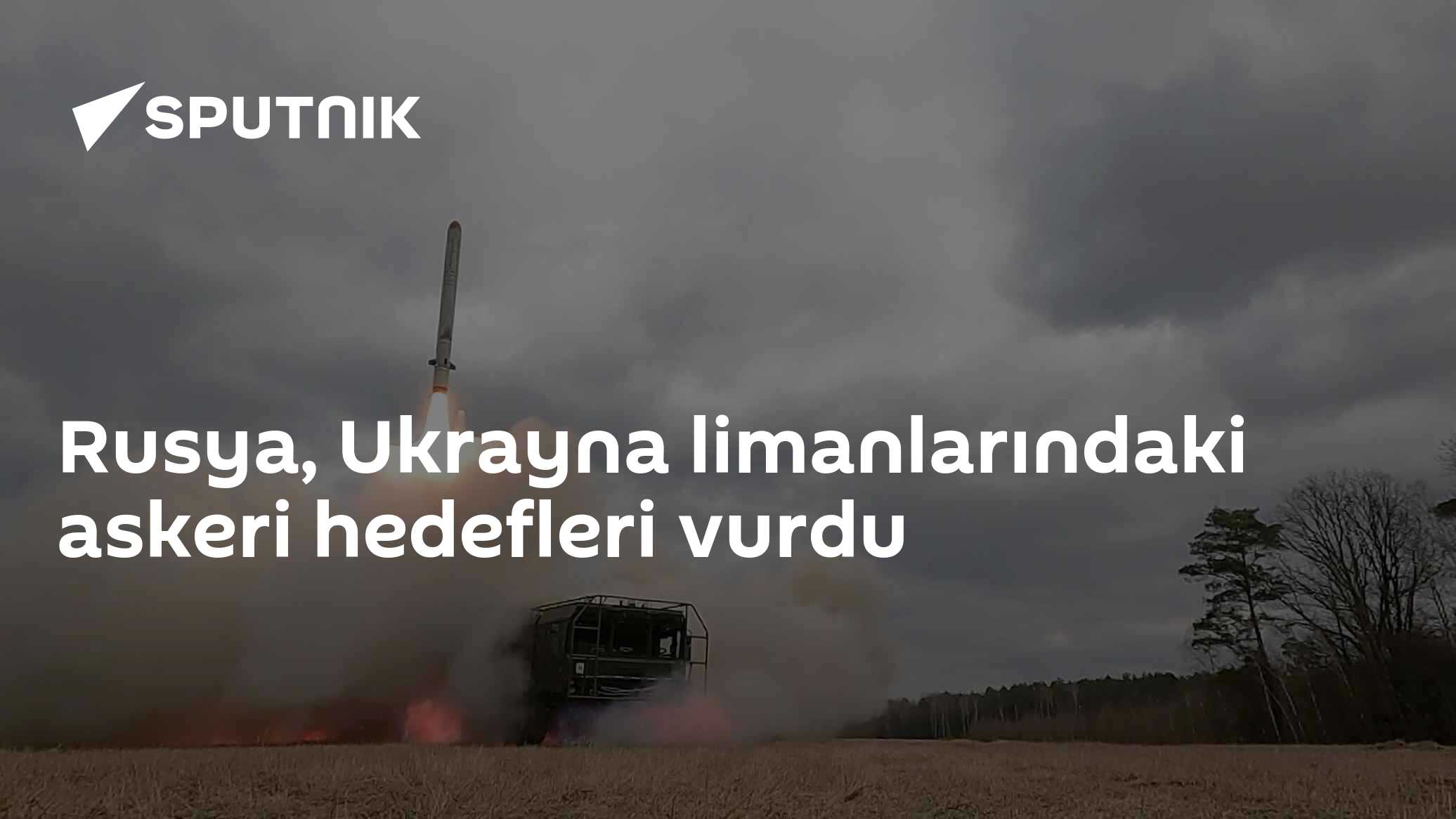 Rusya, Ukrayna limanlarındaki askeri hedefleri vurdu