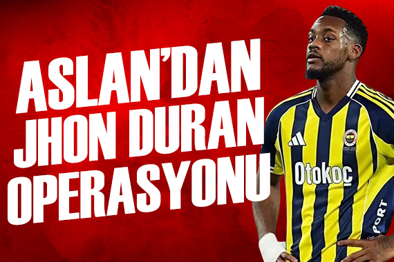 Aslan'dan Jhon Duran operasyonu | Spor manşetleri