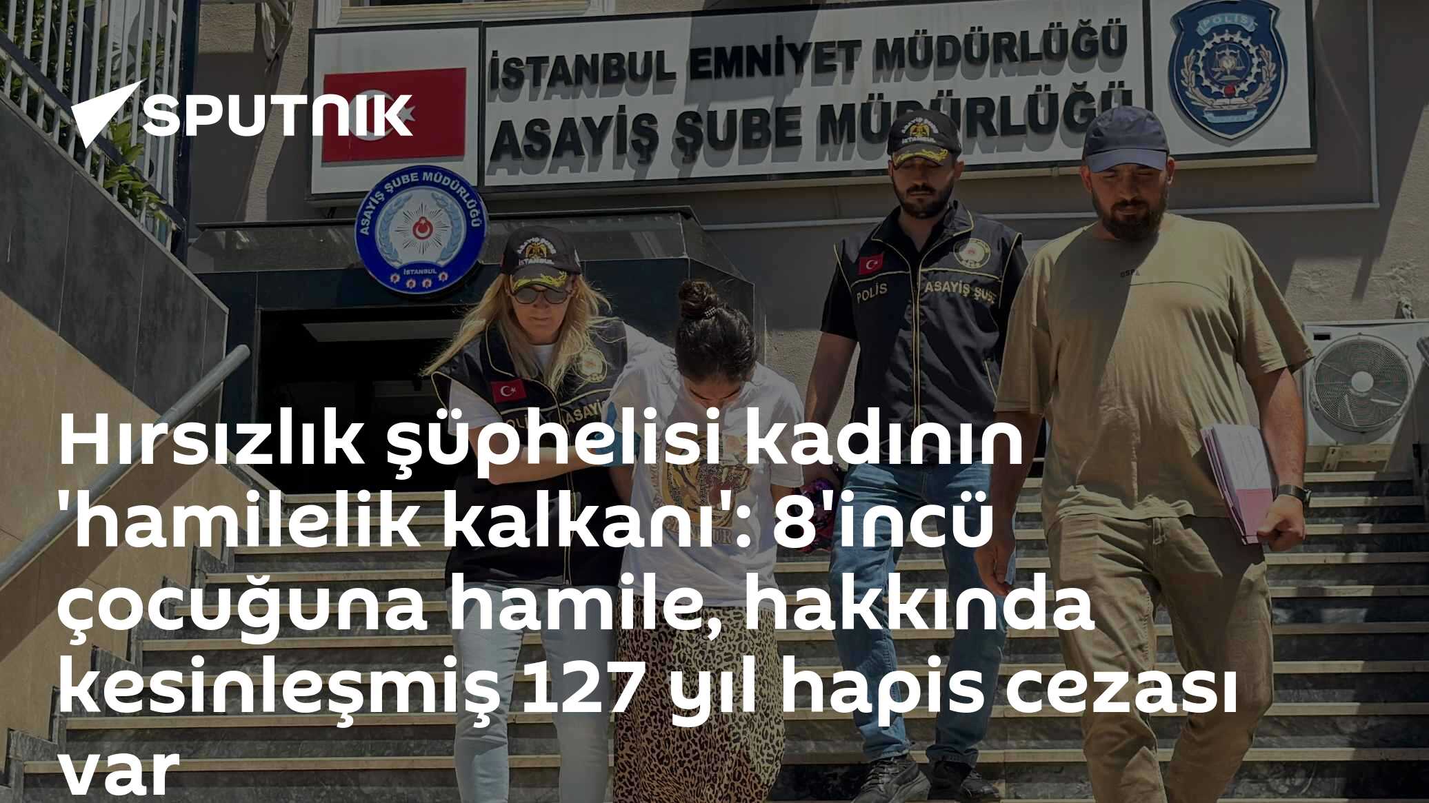 Hırsızlık şüphelisi kadının 'hamilelik kalkanı': 8'incü çocuğuna hamile, hakkında kesinleşmiş 127 yıl hapis cezası var