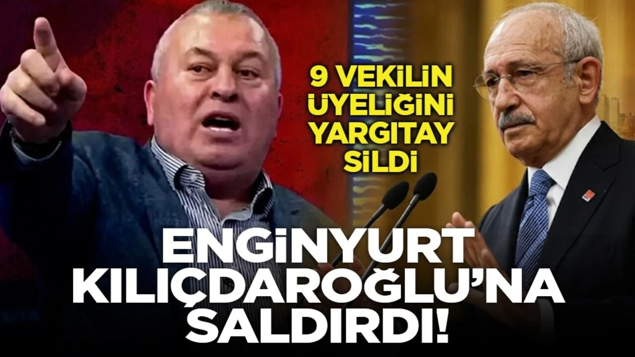 9 vekilin üyeliğini Yargıtay sildi: Enginyurt Kılıçdaroğlu’na saldırdı!