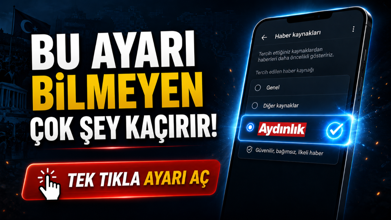 Bu ayarı bilmeyen çok şey kaçırır! Aydınlık'ı Google'da daha görünür yapabilirsiniz...