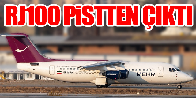 Tahran'da RJ100 tipi uçak pistten çıktı