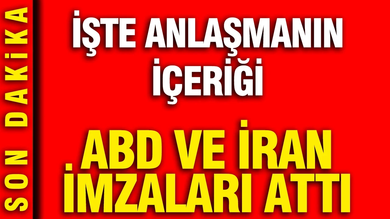 ABD ve İran imzaları attı: İşte anlaşmanın içeriği