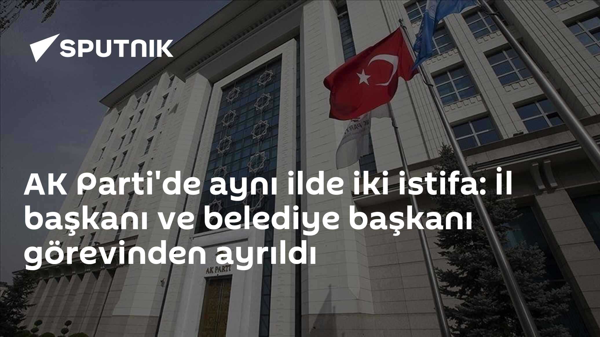 AK Parti'de aynı ilde iki istifa: İl başkanı ve belediye başkanı görevinden ayrıldı