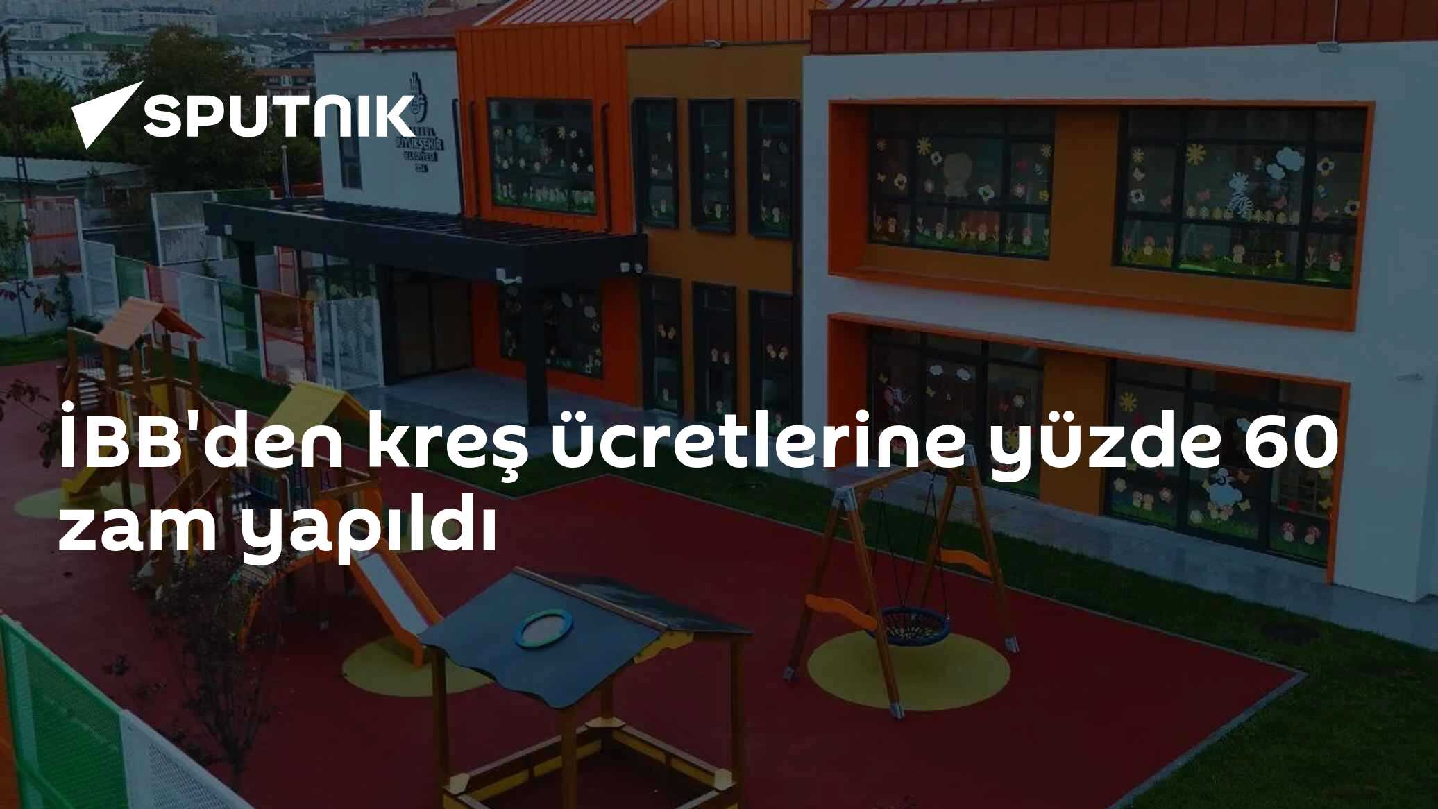 İBB'den kreş ücretlerine yüzde 60 zam yapıldı